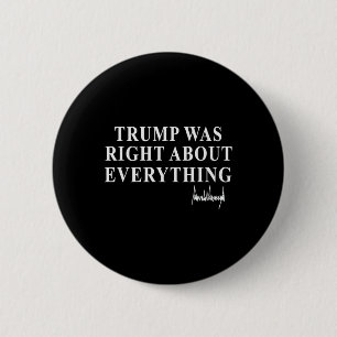 Trump hatte recht mit allem American Flag Männer Button