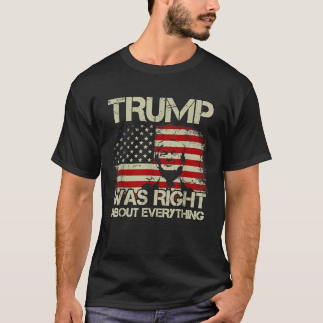 Trump hatte recht mit allem, was die amerikanische T-Shirt (Vorderseite)