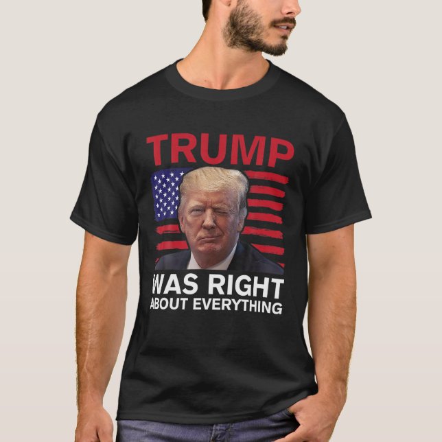 Trump hatte recht mit allem, was die amerikanische T-Shirt (Vorderseite)