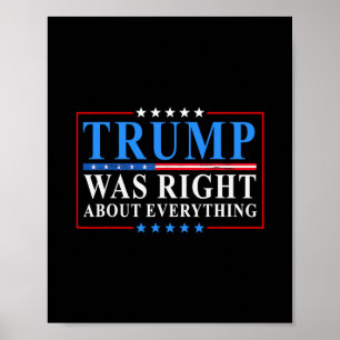 Trump hatte recht über alles Lustige Amerikanische Poster