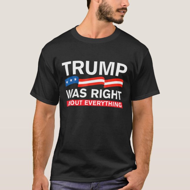 Trump hatte recht über alles T-Shirt (Vorderseite)