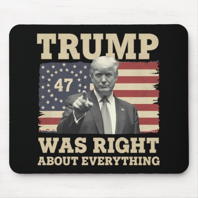 Trump hatte recht über alles, was die USA angeht Mousepad (Vorne)