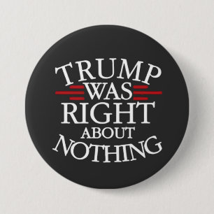 Trump hatte recht, wenn es um nichts gegen die Dem Button
