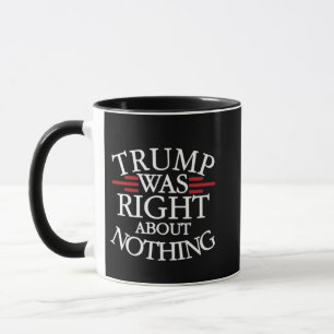 Trump hatte recht, wenn es um nichts gegen die Dem Tasse
