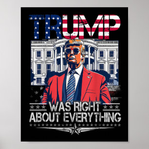 Trump hatte Recht zu allem Amerikanische Flagge We Poster