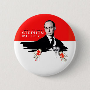 Trump Henchman Stephen Miller Button