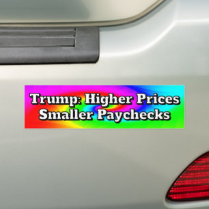 Trump: Höhere Preise Kleinere Gehälter Autoaufkleber