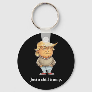 Trump I m Just A Chill Typ Funny Chill Typ Meme 2 Schlüsselanhänger