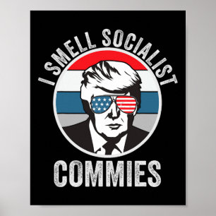 Trump I riecht Commies nach politischem Humor Poster