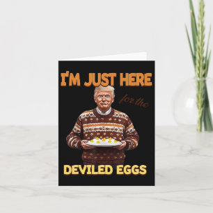 Trump, ich bin nur hier für die geweihten Eier Karte