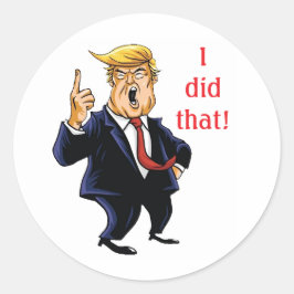 Trump Ich habe das Aufkleber
