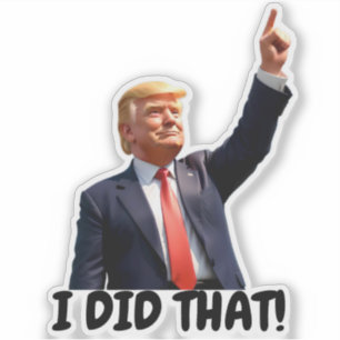 Trump Ich Habe Das Getan Aufkleber