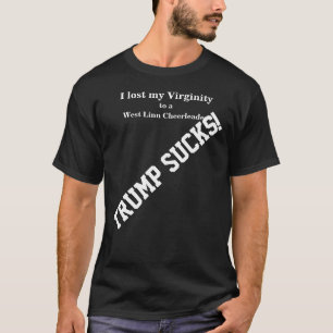 Trump Ich verlor meine Jungfräulichkeit West Linn  T-Shirt