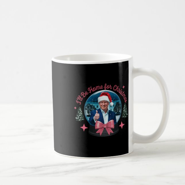 Trump, ich werde Zuhause für Weihnachten lustige T Kaffeetasse (Rechts)