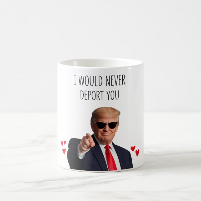 Trump, ich würde dich niemals abschieben Lustig  Kaffeetasse (Mittel)
