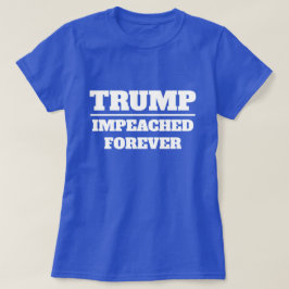 Trump impeached Forever T-Shirt