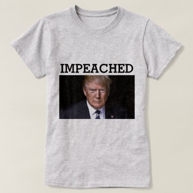 Trump Impeached T - Shirt (Design vorne)