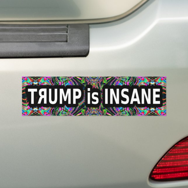 Trump is Insane Bumper Sticker Autoaufkleber (Auf Auto)