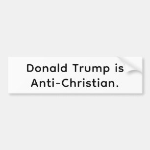 Trump ist anti-christlich Hankamer Artjunkhaus Abs Autoaufkleber