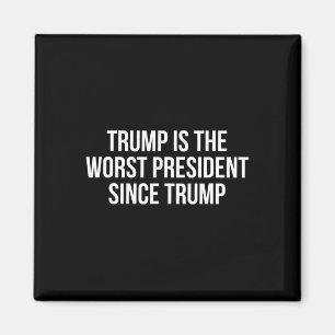Trump ist der schlechteste Präsident seit Trump 1 Magnet