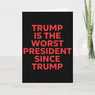 Trump ist der schlechteste Präsident seit Trump Karte