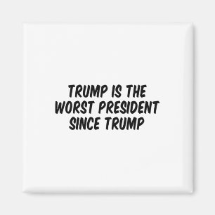 Trump ist der schlechteste Präsident seit Trump Magnet