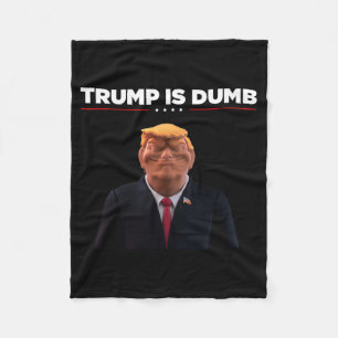 Trump ist dumm – Mach eine politische Aussage  Fleecedecke