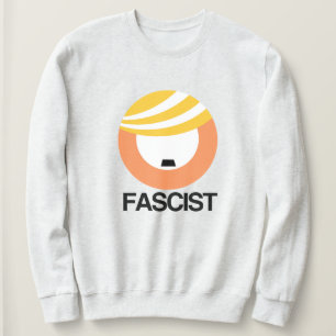 Trump ist ein Faschist Sweatshirt