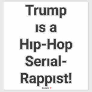 Trump ist ein Hip-Hop-Rappist Hankamer Artjunkhaus Aufkleber