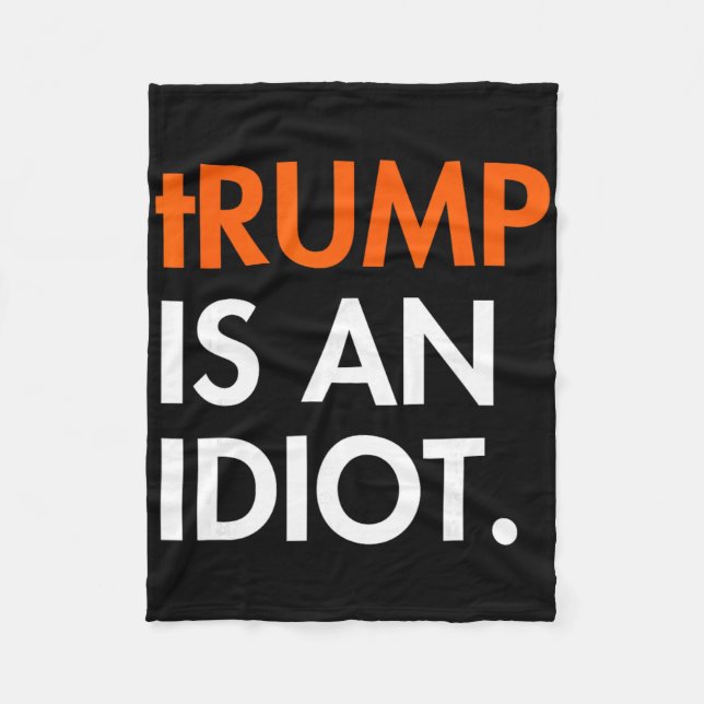Trump ist ein Idiot  Fleecedecke (Vorderseite)