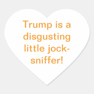 Trump ist ein Jock-Sniffer Hankamer Artjunkhaus Yu Herz-Aufkleber