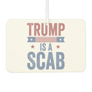 Trump ist ein Scab Trump Vance-Wahl Amerikaner Autolufterfrischer