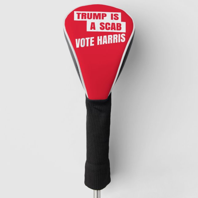Trump ist ein Scab Trumps ein Scab Golf Headcover (Vorderseite)