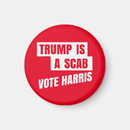 Trump ist ein Scab Trumps ein Scab Magnet