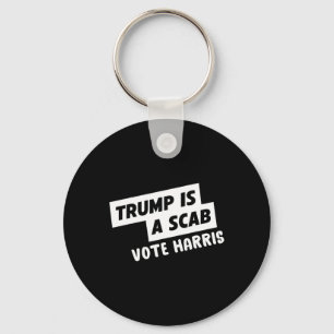 Trump ist ein SCAB-Vote Harris 1 Schlüsselanhänger