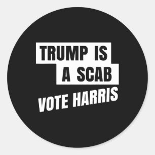 Trump ist ein SCAB-Vote Harris 2 Runder Aufkleber