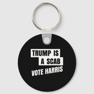 Trump ist ein SCAB-Vote Harris 2 Schlüsselanhänger