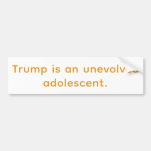 Trump ist ein unevolvierter Jugendlicher Hankamer  Autoaufkleber