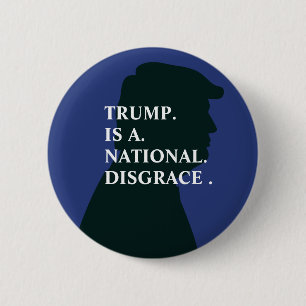 Trump ist eine nationale Schande   Anti Trump Button