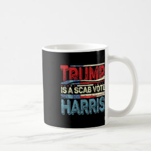 Trump ist eine Scab-Abstimmung Harris Wheimer 2024 Kaffeetasse