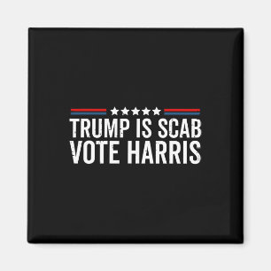 Trump ist eine Scab-Abstimmung Harris Wheimer 2024 Magnet
