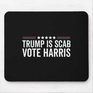 Trump ist eine Scab-Abstimmung Harris Wheimer 2024 Mousepad
