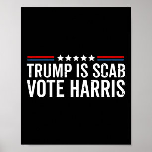 Trump ist eine Scab-Abstimmung Harris Wheimer 2024 Poster
