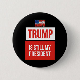 Trump ist immer noch mein Präsident Button