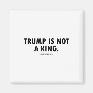 Trump ist kein König Magnet