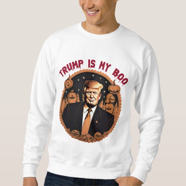 Trump ist mein Boo - lustiges Halloween, Zitate Sweatshirt (Vorderseite)