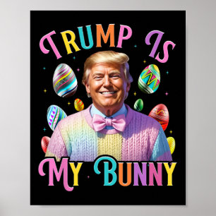 Trump Ist Mein Hase Frühlingssuche Eier Machen Ost Poster