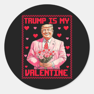 Trump ist mein Valentine Donald Trump 47. Präsiden Runder Aufkleber