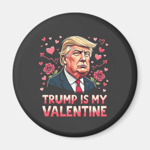 Trump ist mein Valentine Maga Tag der Amtseinführu Magnet