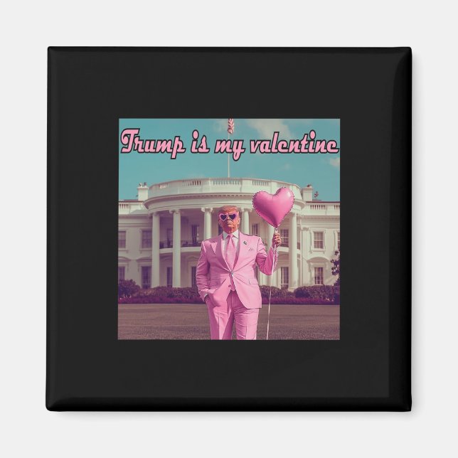 Trump ist mein Valentine Magnet (Vorne)